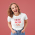 ECHO Here. Now. Us Ladies T-Shirt in White - Front View, Model